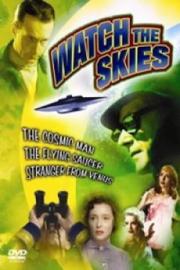 Watch the Skies!: Science Fiction, the 1950s and Us