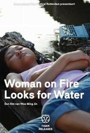 Woman on Fire Looks for Water