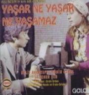 Yasar Ne Yasar Ne Yasamaz